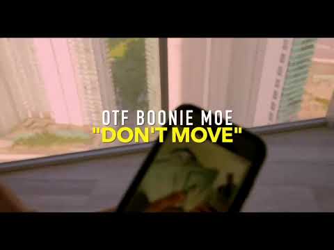 OTF Boonie Moe - Don’t Move (Official Music Video)