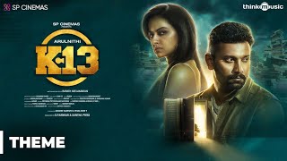 K13 | K13 Theme | Arulnithi, Shraddha Srinath | Sam C.S | Barath Neelakantan