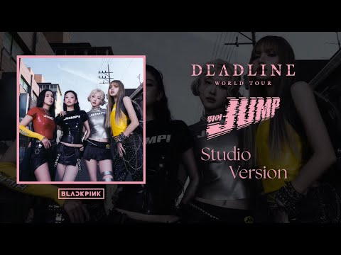 BLACKPINK - ’INTRO + JUMP’ | Deadline World Tour (Studio Version)