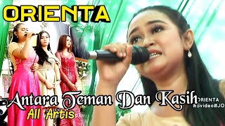 Download lagu ANTARA TEMAN DAN KASIH ALL ARTIS ORIENTA TERBARU 2... mp3