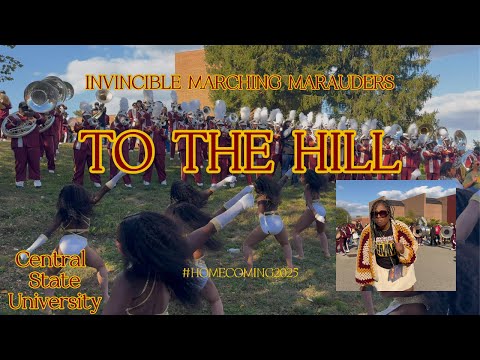 Invincible Marching Marauders IMM | TO THE HILL | Homecoming 2025 Central State University 