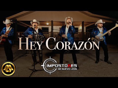 Impostores de Nuevo Leon - Hey Corazón (Video Musical)