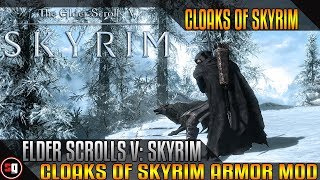 The Elder Scrolls V: Skyrim - Cloaks Of Skyrim Mod