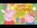 Peppa Pig Peppa S Grand Easter Egg Hunt Read Aloud