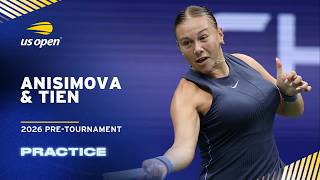 LIVE | Amanda Anisimova and Learner Tien | Practice Session | 2026 US Open