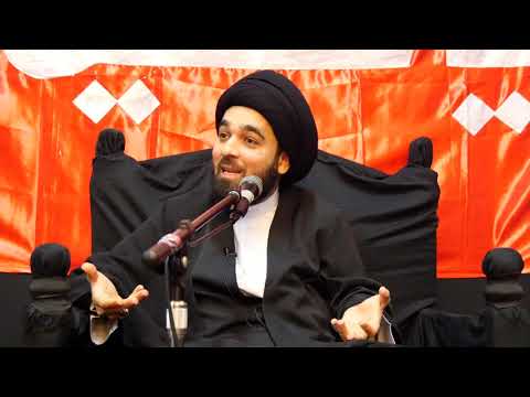 Imam Hussain & the Quran 2- Sayed Moustafa Modarresi- Night 6- Muharram 2018
