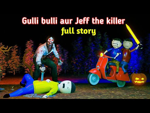 Gulli bulli jeff the killer full story | gulli bulli cartoon | jeff the killer | make joke horror