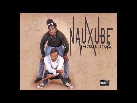 T-Bozz & Staika - Nauxube (Official Audio)