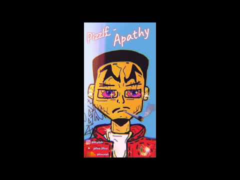 Pizzl£ - Apathy [Prod By Tidal]