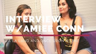 Interview with Amiée Conn!!! Famous for LA LA LAND and ONCE UPON A TIME THE ROCK OPERA video