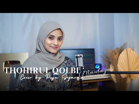 THOHIRUL QOLBI ( Maulaya ) Cover by Puja Syarma