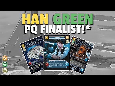 Han Green | PQ Finalist! | Legends of the Force Gameplay | Star Wars: Unlimited