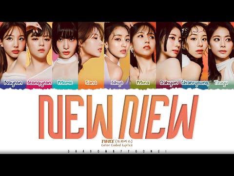 TWICE (트와이스) 'NEW NEW' Lyrics [Color Coded Han_Rom_Eng] | ShadowByYoongi