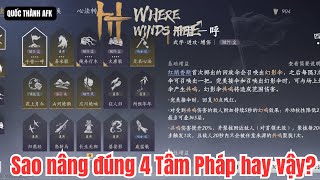 Where Winds Meet | Tại sao người ta có thể nâng đúng 4 Tâm Pháp cần nâng lên 5 sao, 6 sao?