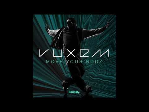 Vuxem - Move Your Body (Official Audio)