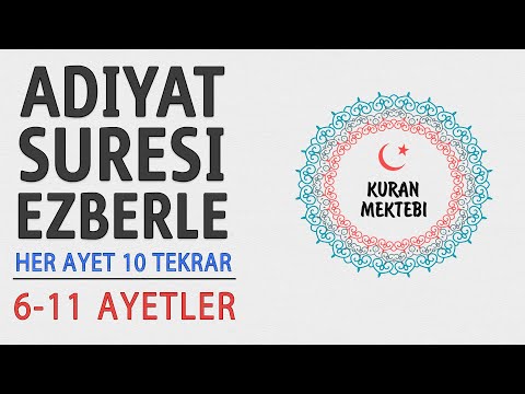 Adiyat suresi ezberle her ayet 10 tekrar (6-11 ayetler)