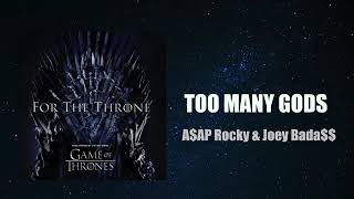Asap Rocky x Joey Badass - Too many gods (Game Of Thrones)