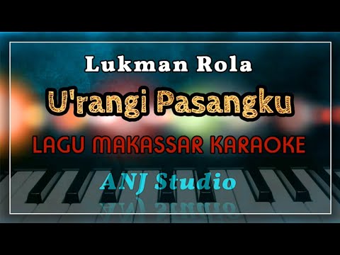 Urangi Pasangku II Karaoke II Lagu Makassar II Lukman Rola