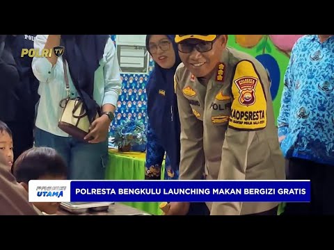 POLRES BENGKULU LAUNCHING PROGRAM MAKAN BERGIZI GRATIS