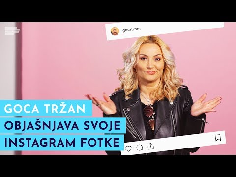 Goca Tržan objašnjava svoje Instagram fotke! | MONDO inŠTAgram | S01E04