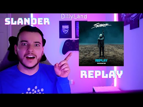 DillyLandReacts - SLANDER - Replay ft. Dylan Matthew