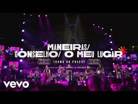 Turma do Pagode - Maneiras / Conselho / Meu Lugar (Ao Vivo)