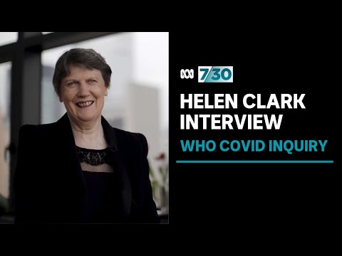 Helen Clark discusses the WHO inquiry into the global response to COVID | 7.30