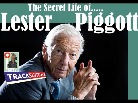 Secret Life of Lester Piggott - RIP