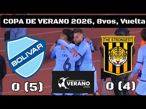 EXTENDED SUMMARY: Bolívar 0 (5) – (4) 0 The Strongest | Summer Cup 2026, Round of 16, Second Leg