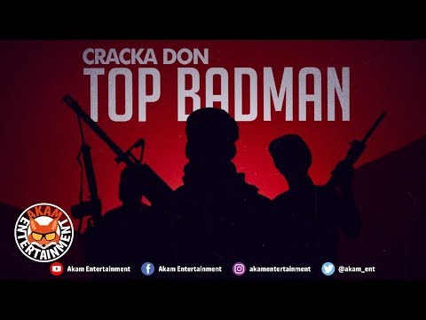 Cracka Don - Top BadMan [Badbreed Sitt'n Riddim] May 2019