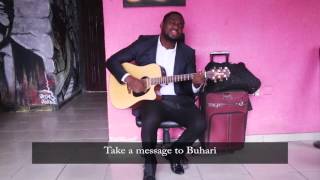 Take a message to Mary... Sorry... BUHARI (Cover by Dubie)