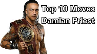 Top 10 Moves of Damian Priest