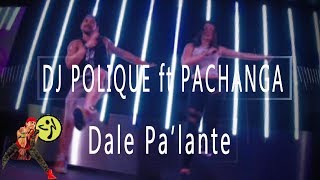 Dj Polique ft Pachanga - Dale P&#39;alante. Moombahton Zumba Choreo
