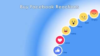 Buy Facebook Reactions to Gain Popularity or Reliability