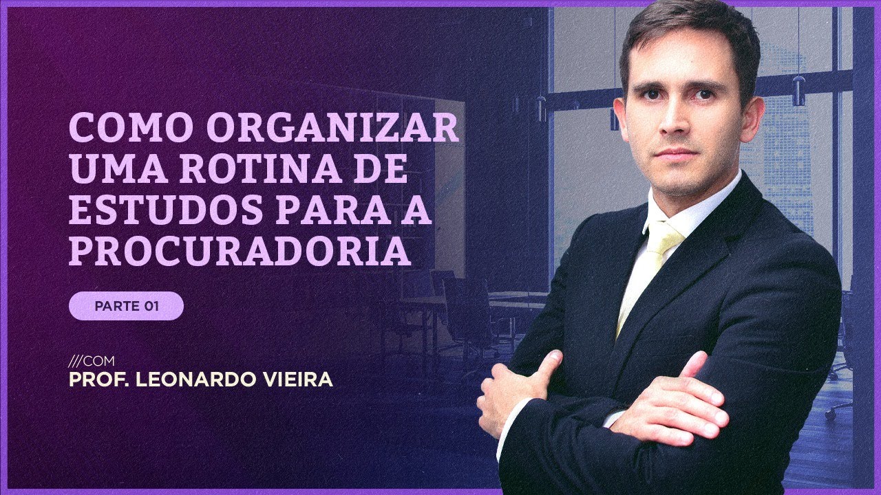 COMO ORGANIZAR O ESTUDO PARA AS CARREIRAS DA PROCURADORIA | PARTE 1