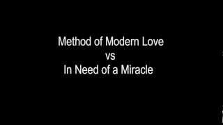 Method of Modern Love vs. In Need of a Miracle