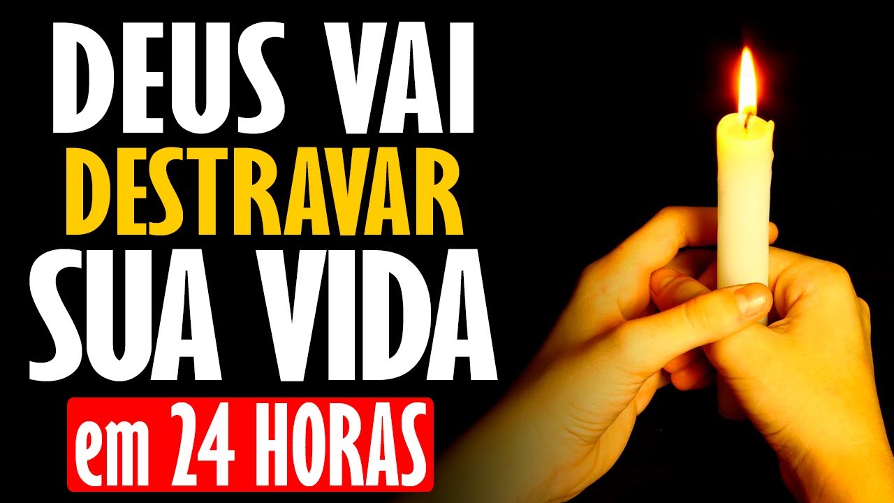 ORAÇÃO PARA DESTRAVAR A SUA VIDA E TER PROSPERIDADE