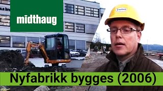 preview picture of video 'Brødrene Midthaug AS - Ny fabrikk bygges (2006)'