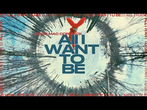 Jesse Mac Cormack - All I Want To Be (Visualizer)