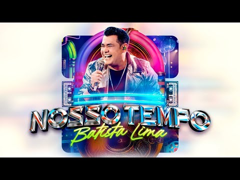 DVD NOSSO TEMPO - Batista Lima - COMPLETO