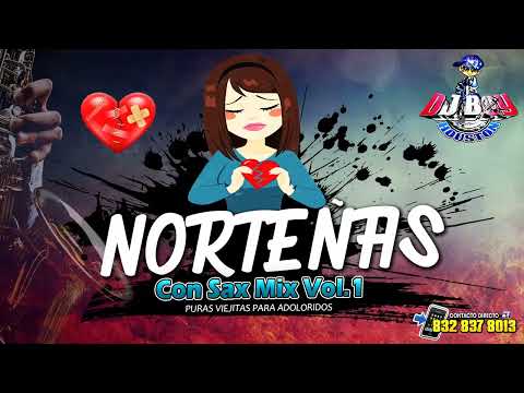 ( ESTRENO ) Norteñas Con Sax 💔🎷🔥Mix   Viejitas Llegadoras / Dj Boy Houston El Original 2023