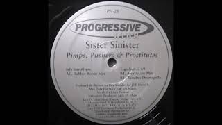 Sister Sinister - Pimps, Pushers & Prostitutes (Rubber Room Mix)