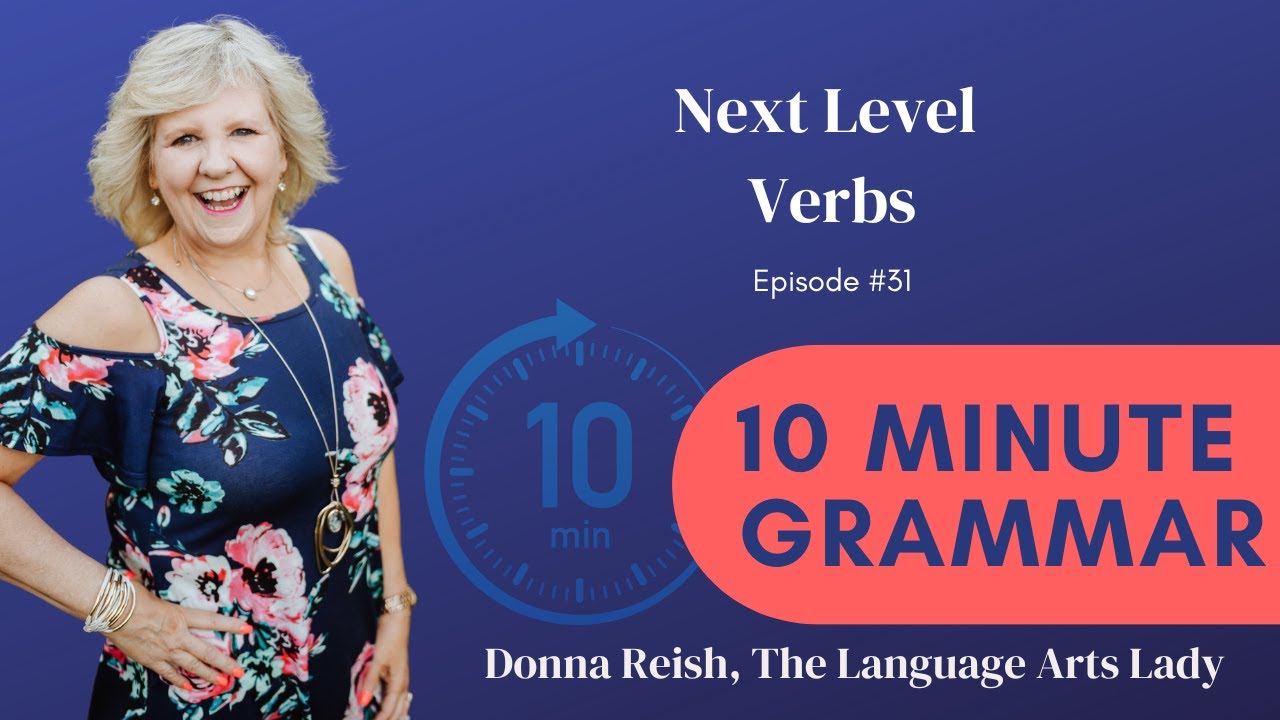 10 Minute Grammar #31: Next Level Verbs