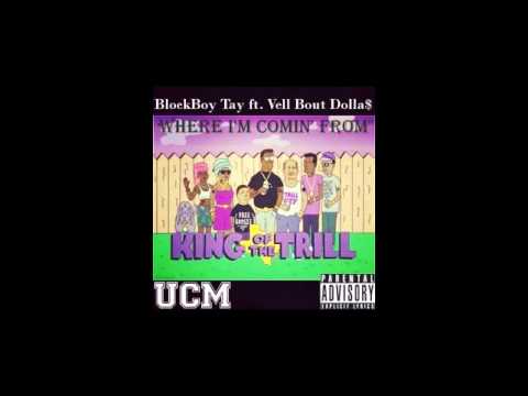 Tay -Where Im Coming From Ft Vell Bout Dollas