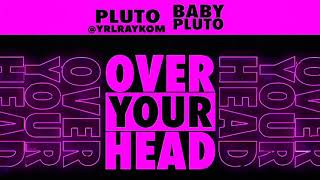 Future &amp; Lil Uzi Vert - Over Your Head *FAST* (SPEED UP)