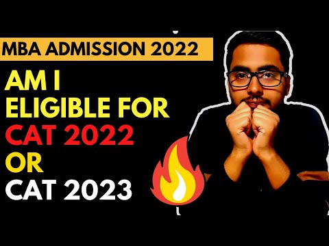 Can I Apply For CAT 2022 or CAT 2023 | CAT Exam Eligibility | MBA Entrance Exam 2022 |Admission 2022