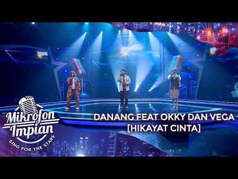 Danang Feat Okky dan Vega [HIKAYAT CINTA] | Mikrofon Impian GTV