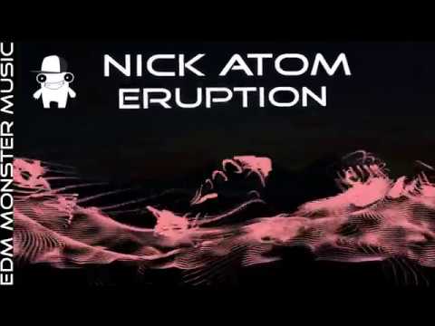 Nick Atom – Eruption [EDM Monster music]