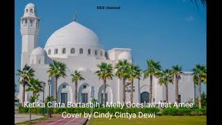 Download lagu Ketika Cinta Bertasbih - Melly Goeslaw feat Amee | Cover by Cindy Cintya Dewi mp3 Download lagu Ketika Cinta Bertasbih - Melly Goeslaw feat Amee | Cover by Cindy Cintya Dewi mp3