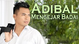 Download lagu Adibal Mengejar Badai... mp3